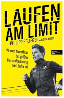 Laufen am Limit von Philipp Pflieger mit Björn Jensen - Ratgeber, Sportbuch, Edel Books -