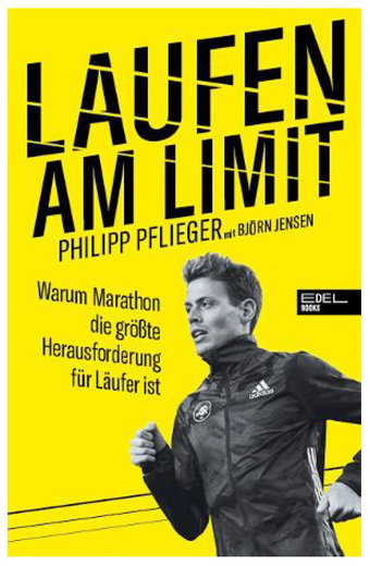 Laufen am Limit von Philipp Pflieger mit Björn Jensen - Ratgeber, Sportbuch, Edel Books -