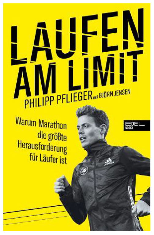 Bieganie na granicy możliwości autorstwa Philippa Pfliegera z Björnem Jensenem - Poradnik, Książka sportowa, Edel Books -